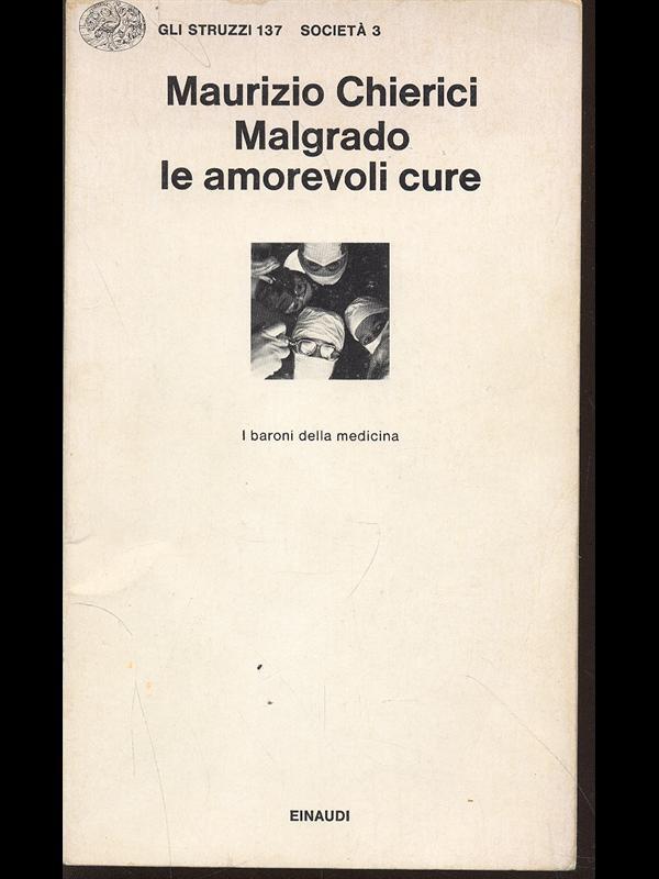 Malgrado le amorevoli cure