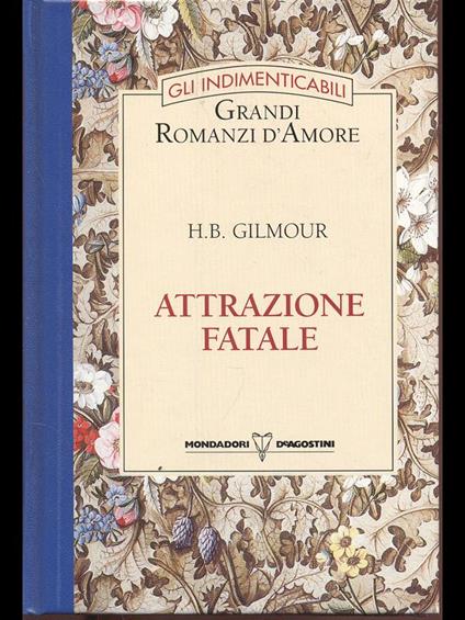 Attrazione fatale - H. B. Gilmour - copertina