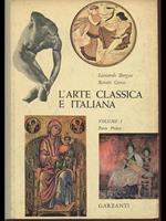 L' arte classica e italiana. Vol. 1 parte prima
