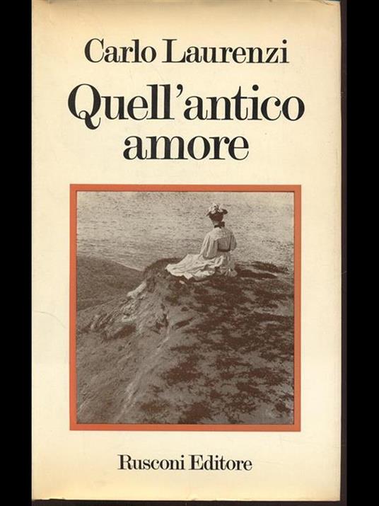 Quell'antico amore - Carlo Laurenzi - copertina