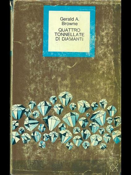 Quattro tonnellate di dimanati - Gerald A. Browne - copertina
