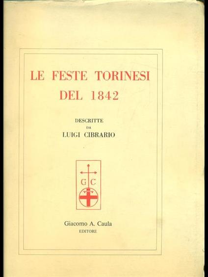 Le feste torinesi del 1842 - Luigi Cibrario - copertina