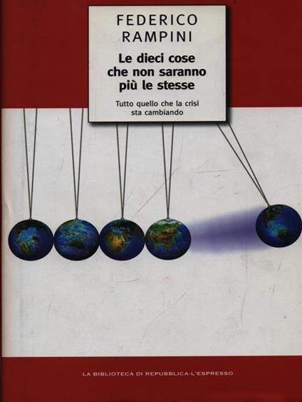 Le dieci cose che non saranno più le stesse - Federico Rampini - copertina