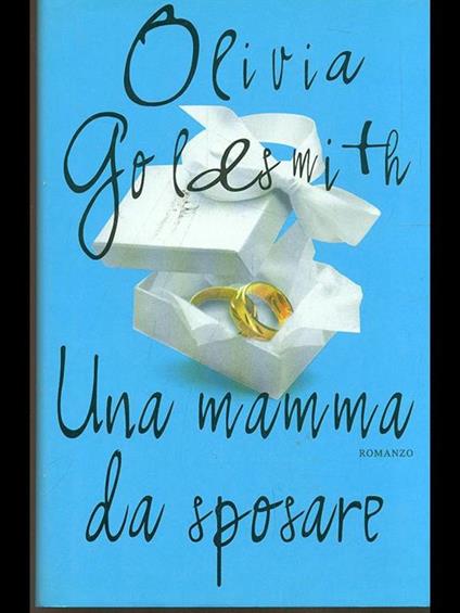 Una mamma da sposare - Olivia Goldsmith - copertina