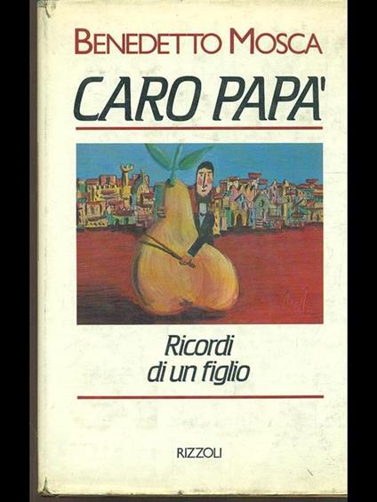 Caro papà - Benedetto Mosca - copertina