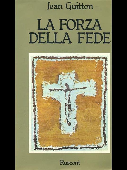 La forza della fede - Jean Guitton - copertina