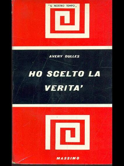 Ho scelto la verità - Avery Dulles - copertina