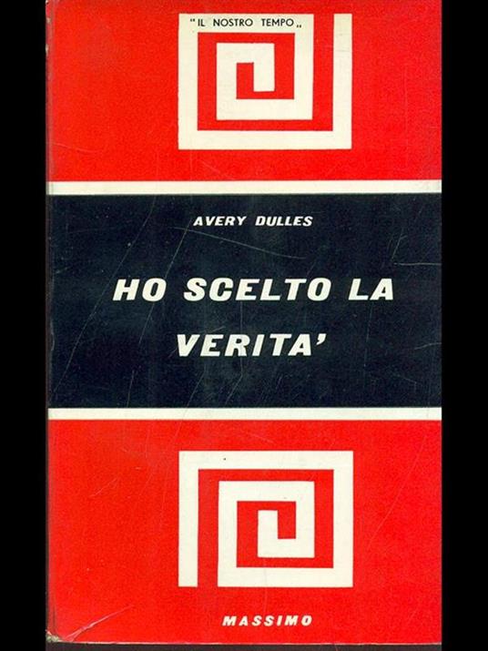 Ho scelto la verità - Avery Dulles - copertina