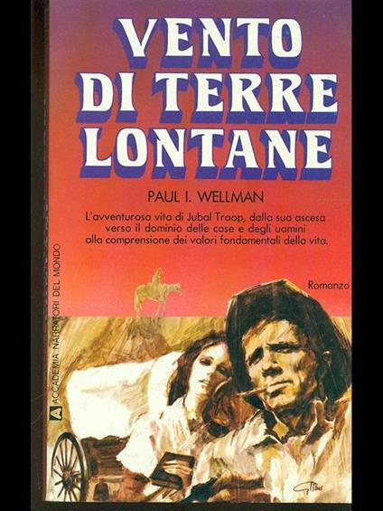 Vento di terre lontane - Paul I. Wellman - copertina