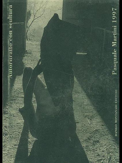 Autoritratto con scultura. Pasquale Martini 1997 - copertina