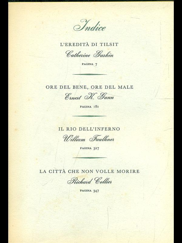 L' eredità di Tilsit - Ore del bene ore del male - Il rio dell'inferno - ....