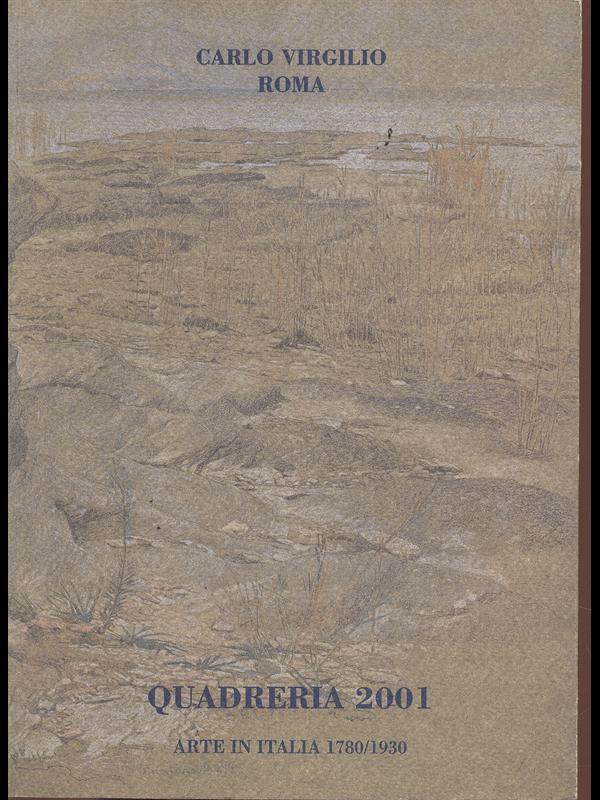 Quadreria 2001. arte in Italia1780/ 1930