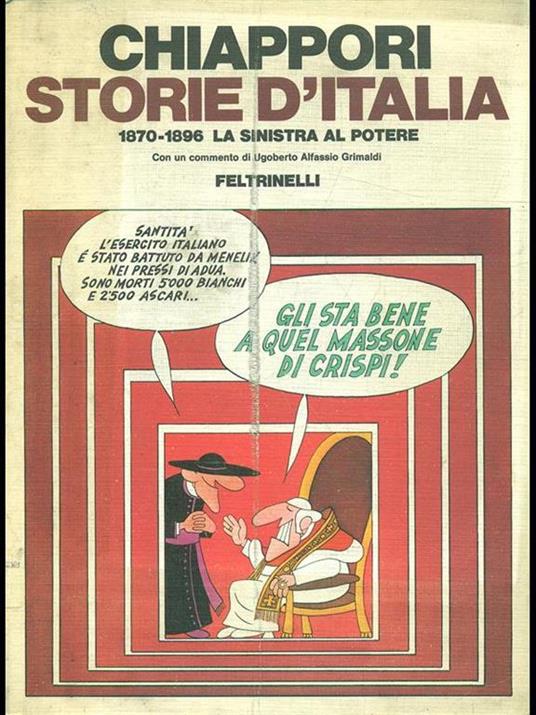 Storie d'Italia 1870-1896 la sinistra al potere - Alfredo Chiáppori - copertina