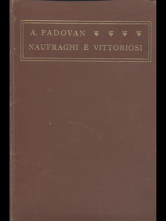 Naufraghi e vittoriosi - Adolfo Padovan - copertina