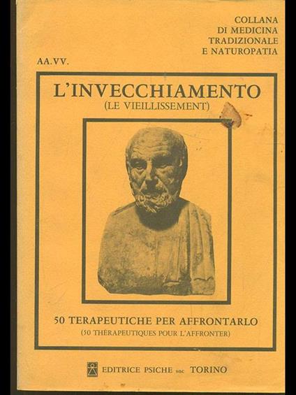 L' invecchiamento e l'arte di vivere giovani. Vivi consapevolmente le stagioni della vita. 50 terapeutiche per affrontarlo - copertina