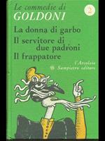 La donna di garbo. Il servitore di due padroni. Il frappatore