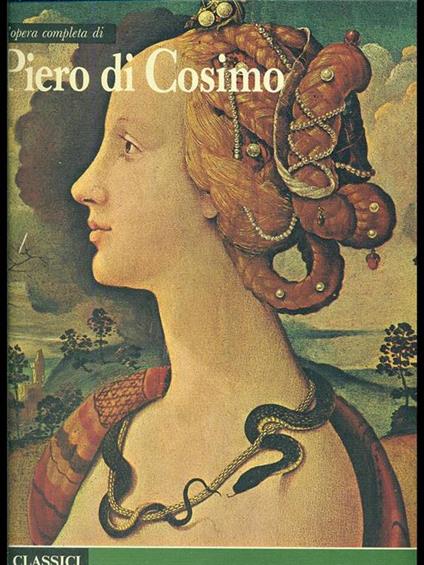 L' opera completa di Piero di Cosimo - Mina Bacci - copertina