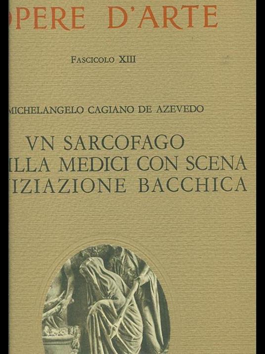 Un sarcofago di Villa Medici con scena d'iniziazione bacchica - Michelangelo Cagiano de Avezedo - copertina