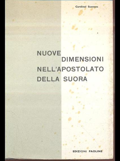 Nuove dimensioni nell'apostolato della suora - Léon-Joseph Suenens - copertina