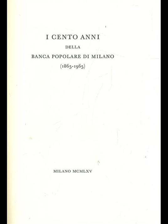 I cento anni della Banca Popolare di Milano 1865-1965 - copertina