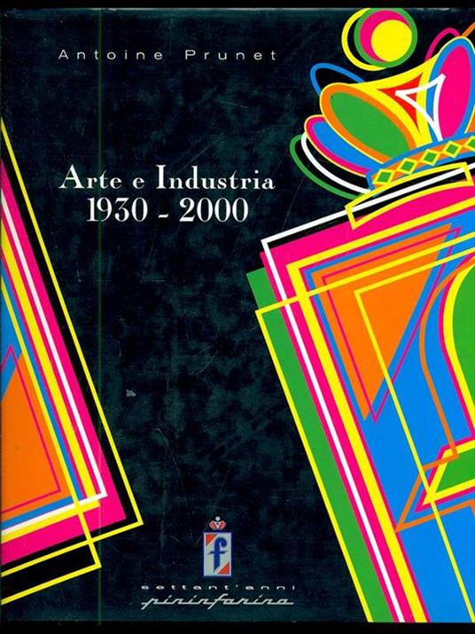 Arte e industria (1930-2000) - Antoine Prunet - copertina