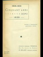 1908-1909 Cinquant'anni dopo 1859