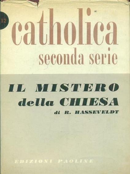 Il mistero della Chiesa - R. Hasseveldt - copertina