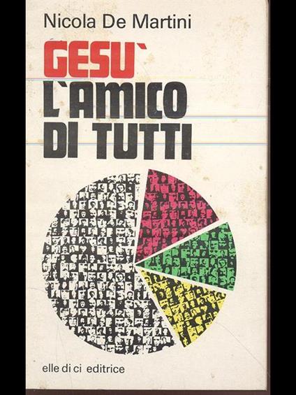 Gesù l'amico di tutti - Nicola De Martini - copertina