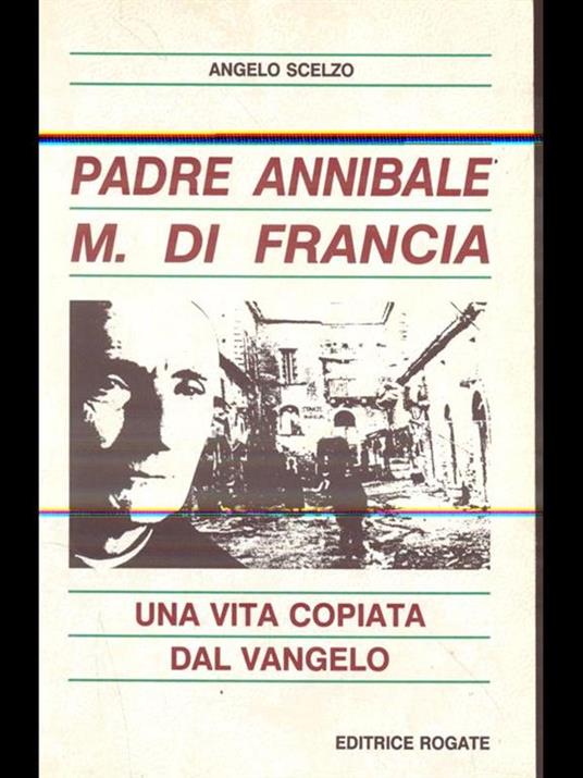 Padre Annibale M. Di Francia. Una vita copiata dal Vangelo - Angelo Scelzo - copertina