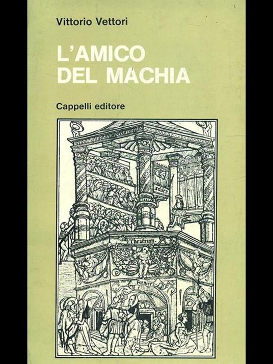 L' amico del Machia - Vittorio Vettori - copertina