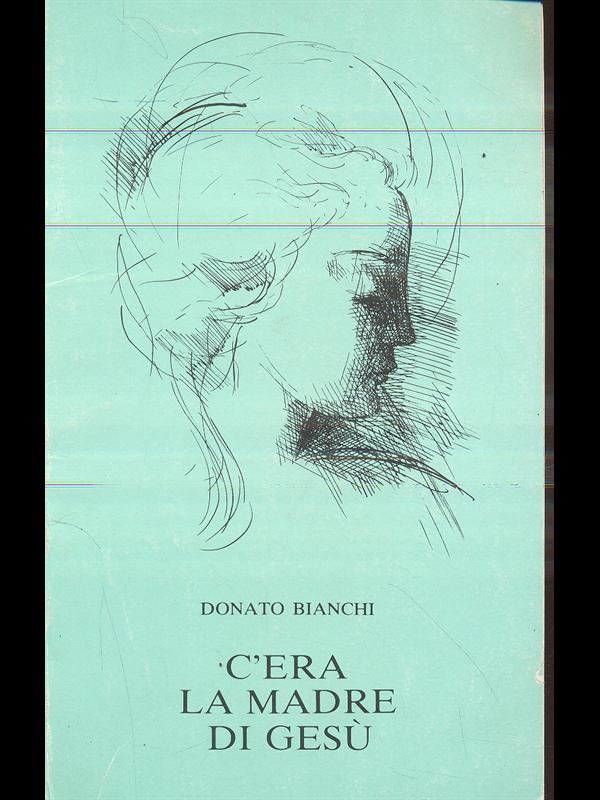 C'era la madre di Gesù