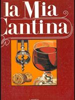 La mia cantina vol. 1