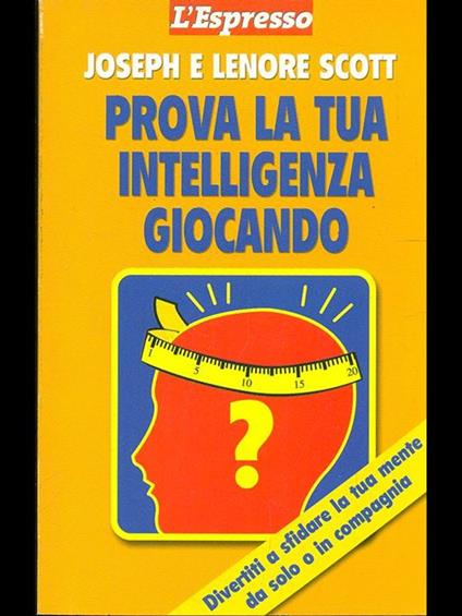 Prova la tua intelligenza giocando - Joseph Scott - copertina