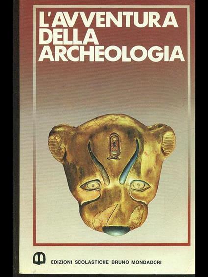 L' avventura della archeologia - Paola Rosci - copertina