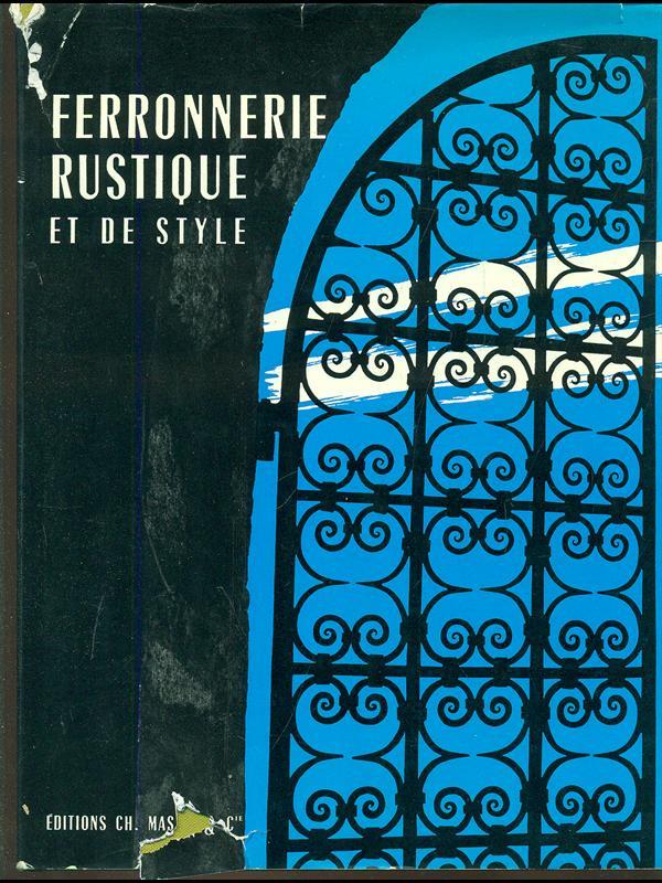 Ferronerie rustique et de style