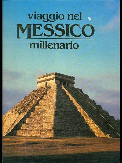 Viaggio nel Messico millenario - copertina