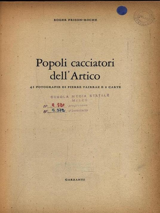 Popoli cacciatori dell'Artico - Roger Frison Roche - copertina