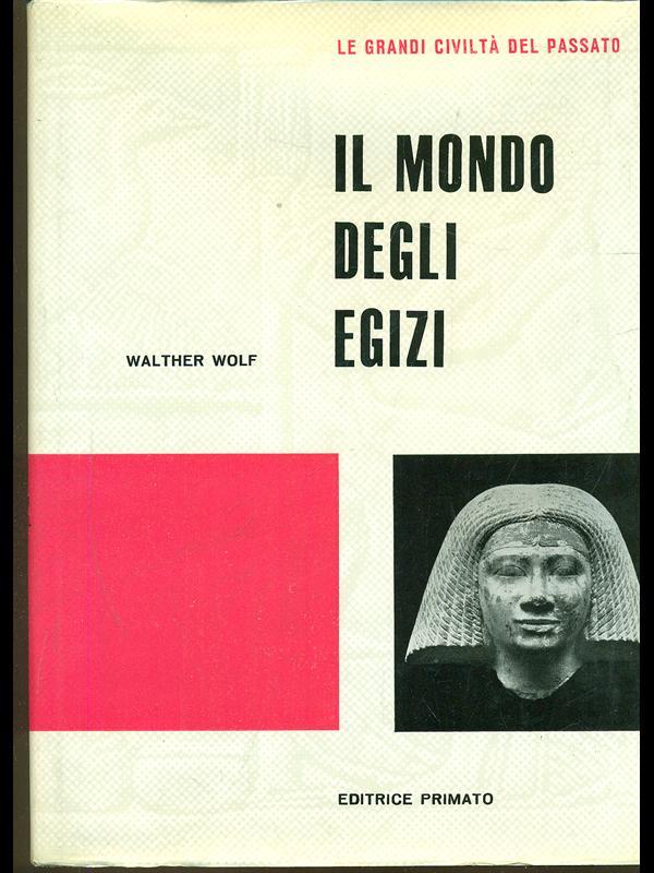 Il mondo degli egizi