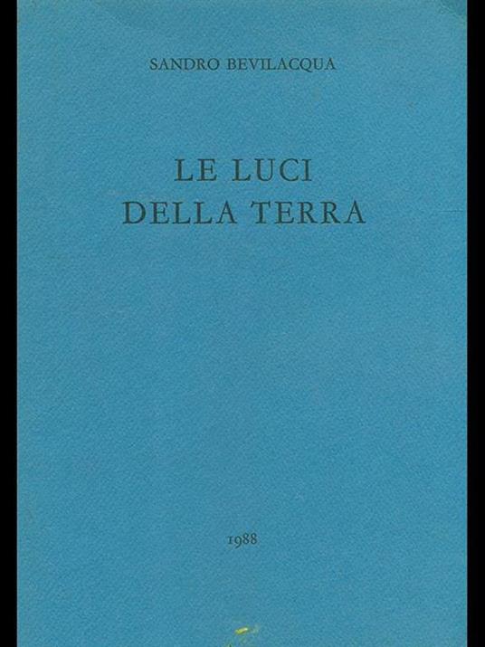 Le luci della terra - Sandro Bevilacqua - copertina