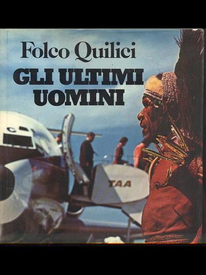 Gli ultimi uomini - Folco Quilici - copertina