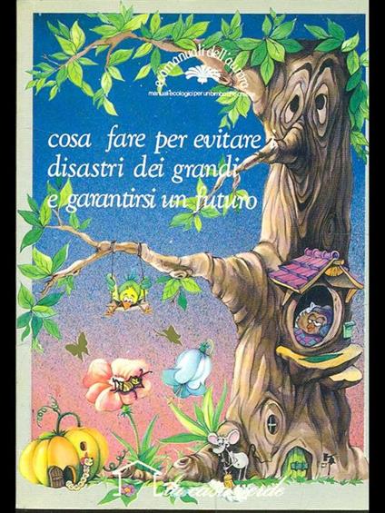 Cosa fare per evitare i disastri dei grandi e garantirsi un futuro - Renzo Zanoni - copertina