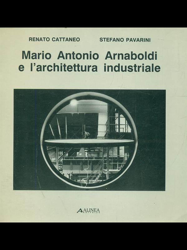 Mario Antonio Arnaboldi e l'architettura industriale