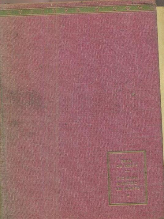 Uomini contro la morte - Paul De Kruif - copertina