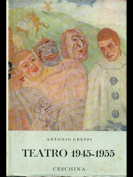 Teatro 1945-1955 - Antonio Greppi - copertina