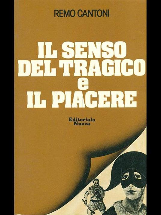 Il senso del tragico e il piacere - Remo Cantoni - copertina