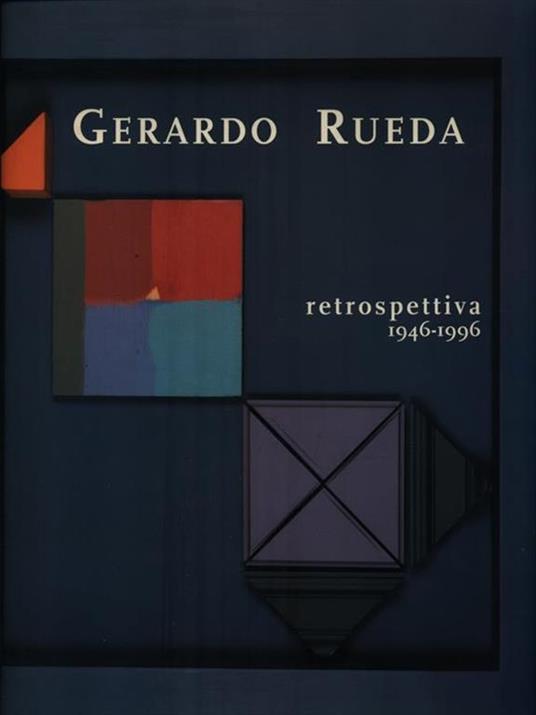 Gerardo Rueda. Retrospettiva 1946-1996 - Barbara Rose - copertina