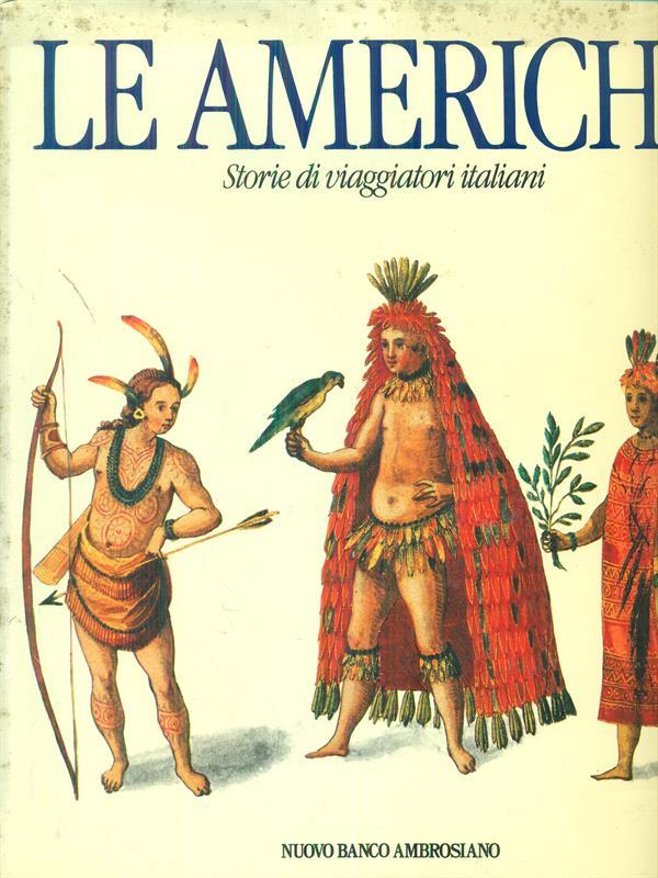 Le Americhe. Storie di viaggiatori italiani
