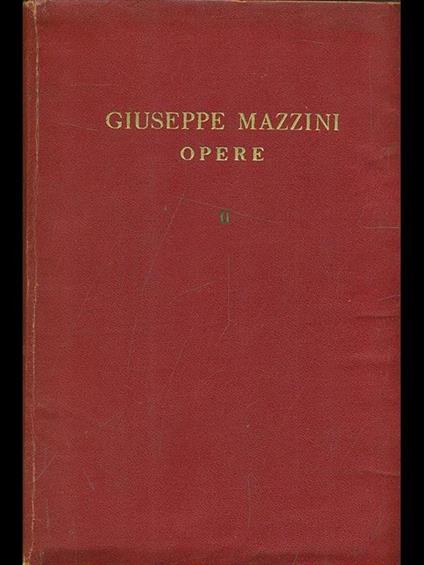 Opere Vol. II. Scritti - Giuseppe Mazzini - copertina