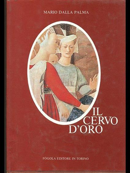 Il cervo d'oro - Mario Dalla Pal - copertina