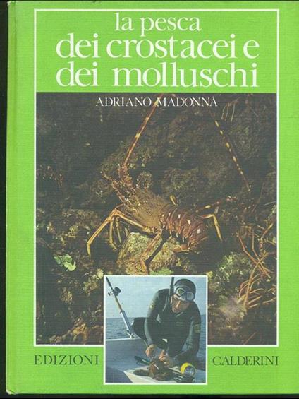 La pesca dei crostacei e dei molluschi - Adriano Madonna - copertina